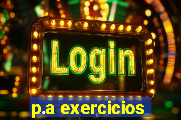 p.a exercicios